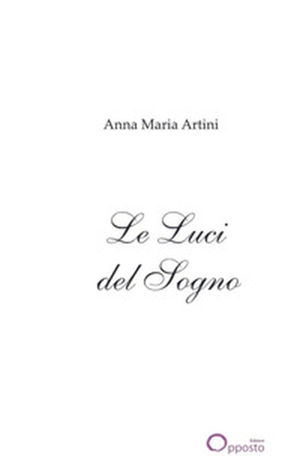 Le luci del sogno. Poesie - Librerie.coop Le luci del sogno. Poesie - Librerie.coop