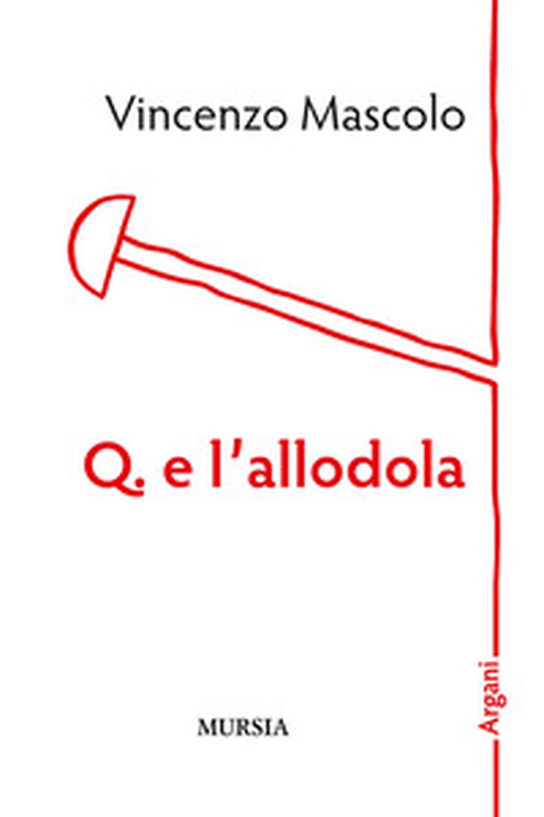 Q. e l'allodola - Librerie.coop Q. e l'allodola - Librerie.coop