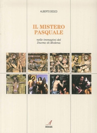Il mistero pasquale nelle immagini del Duomo di Modena - Librerie.coop