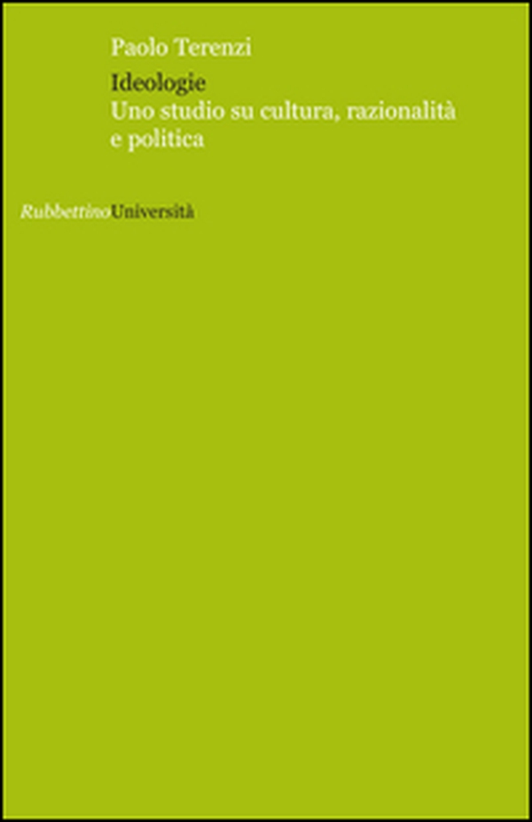 Ideologie. Uno studio su cultura, razionalità e politica - Librerie.coop Ideologie. Uno studio su cultura, razionalità e politica - Librerie.coop