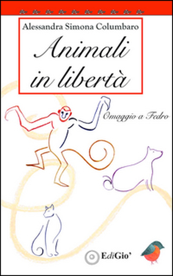 Animali in libertà. Omaggio a Fedro - Librerie.coop Animali in libertà. Omaggio a Fedro - Librerie.coop