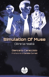 Simulation of Muse. Oltre la realtà - Librerie.coop