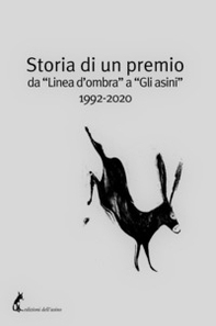 Storia di un premio da «Linea d'ombra» a «Gli asini» 1992-2020 - Librerie.coop