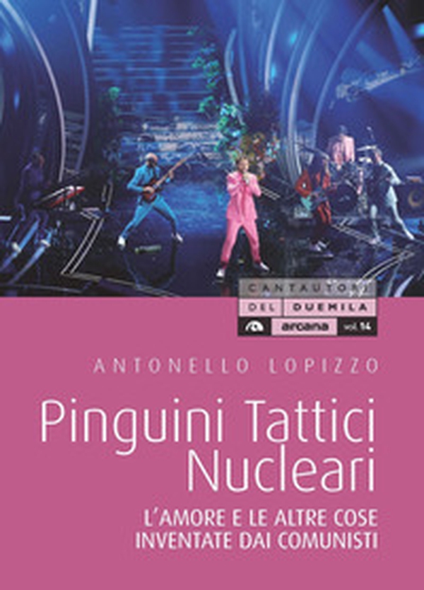 Pinguini tattici nucleari. L'amore e le altre cose inventate dai comunisti - Librerie.coop Pinguini tattici nucleari. L'amore e le altre cose inventate dai comunisti - Librerie.coop