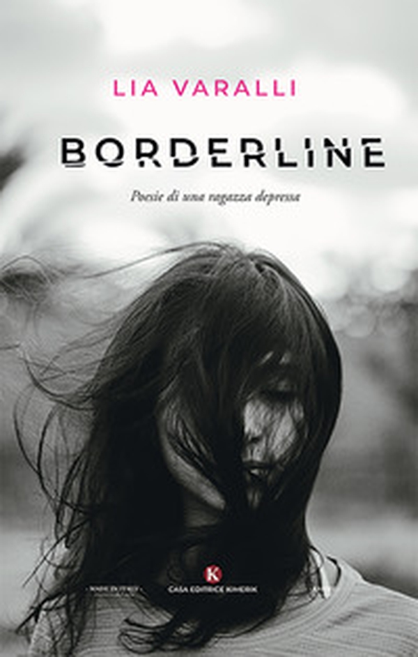 Borderline. Poesie di una ragazza depressa - Librerie.coop Borderline. Poesie di una ragazza depressa - Librerie.coop