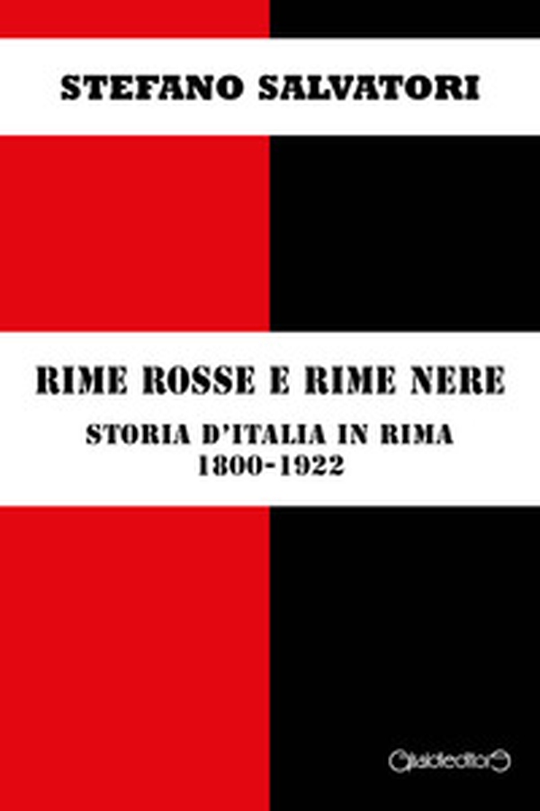 Rime rosse e rime nere. Storia d'Italia in rima 1800-1922 - Librerie.coop Rime rosse e rime nere. Storia d'Italia in rima 1800-1922 - Librerie.coop