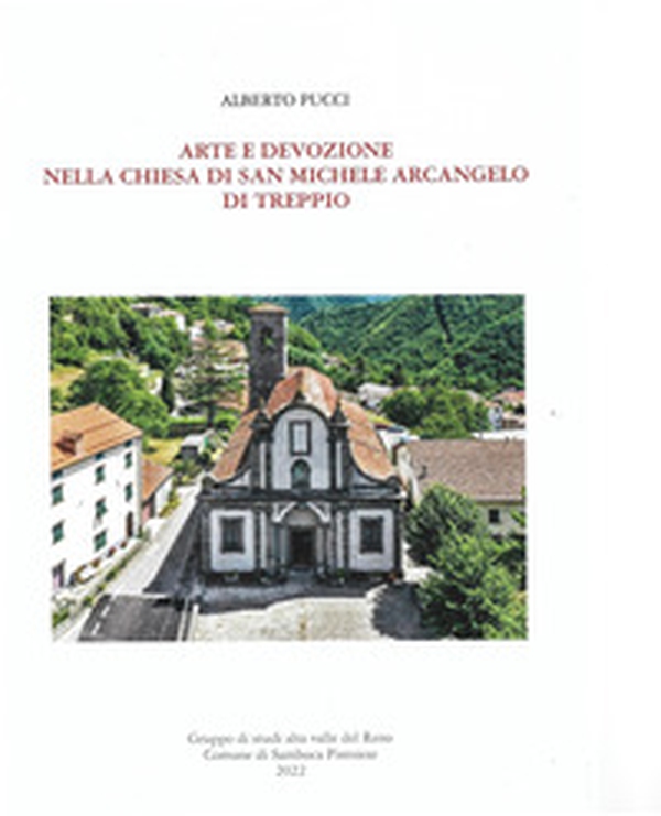 Arte e devozione nella chiesa di San Michele Arcangelo di Treppio - Librerie.coop Arte e devozione nella chiesa di San Michele Arcangelo di Treppio - Librerie.coop
