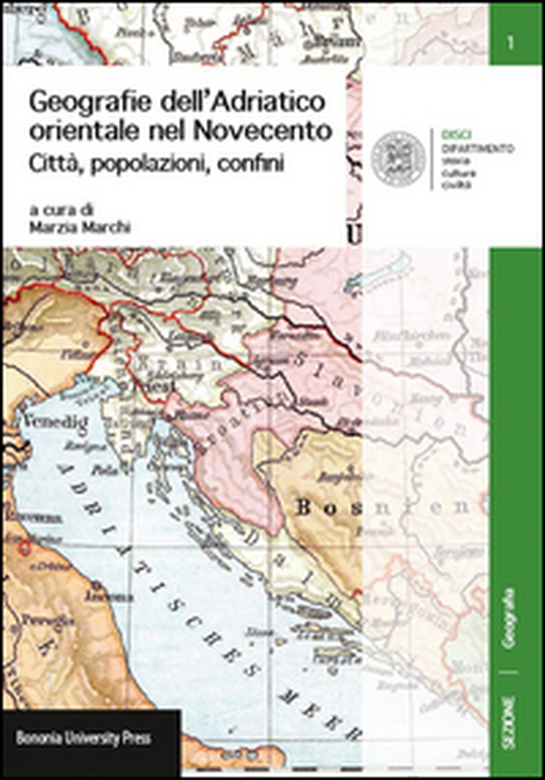 Geografie dell'Adriatico orientale nel Novecento. Città, popolazioni, confini - Librerie.coop Geografie dell'Adriatico orientale nel Novecento. Città, popolazioni, confini - Librerie.coop