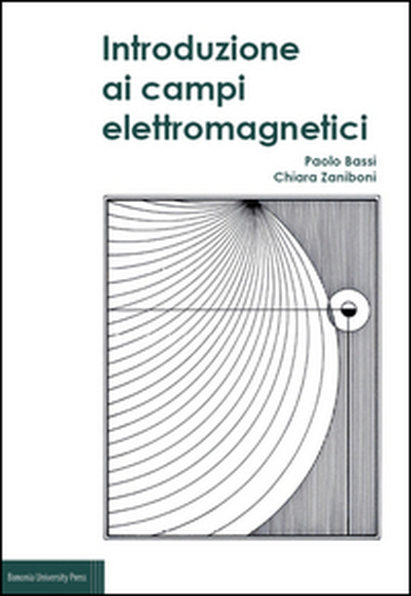 Introduzione ai campi elettromagnetici - Librerie.coop Introduzione ai campi elettromagnetici - Librerie.coop