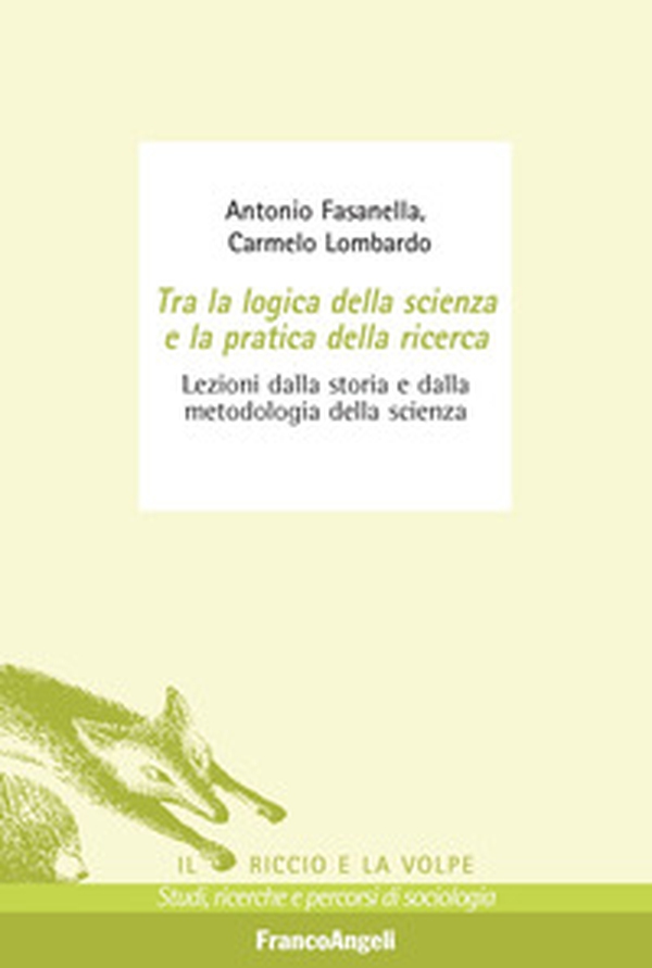 Tra la logica della scienza e la pratica della ricerca. Lezioni dalla storia e dalla metodologia della scienza - Librerie.coop Tra la logica della scienza e la pratica della ricerca. Lezioni dalla storia e dalla metodologia della scienza - Librerie.coop