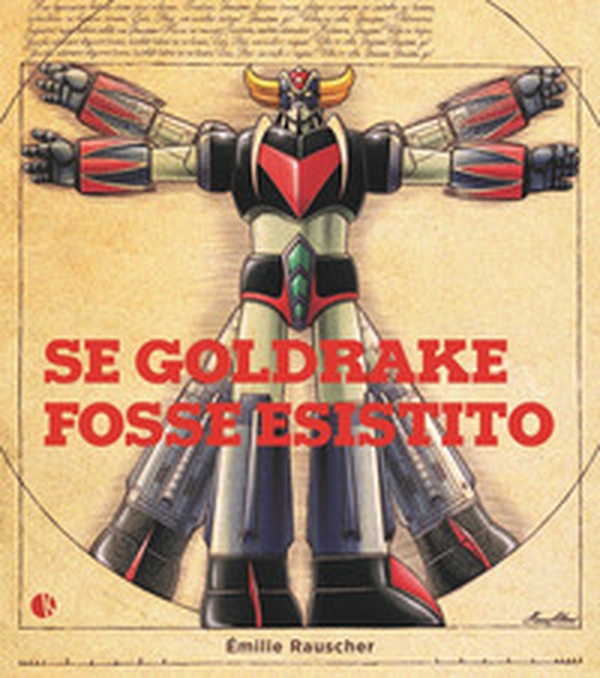 Se Goldrake fosse esistito - Librerie.coop Se Goldrake fosse esistito - Librerie.coop