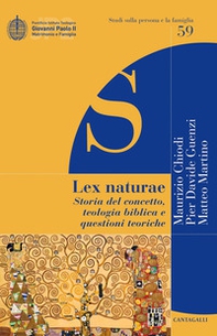 Lex naturae. Storia del concetto, teologia biblica e questioni teoriche - Librerie.coop