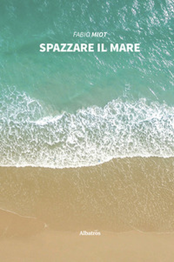 Spazzare il mare - Librerie.coop Spazzare il mare - Librerie.coop