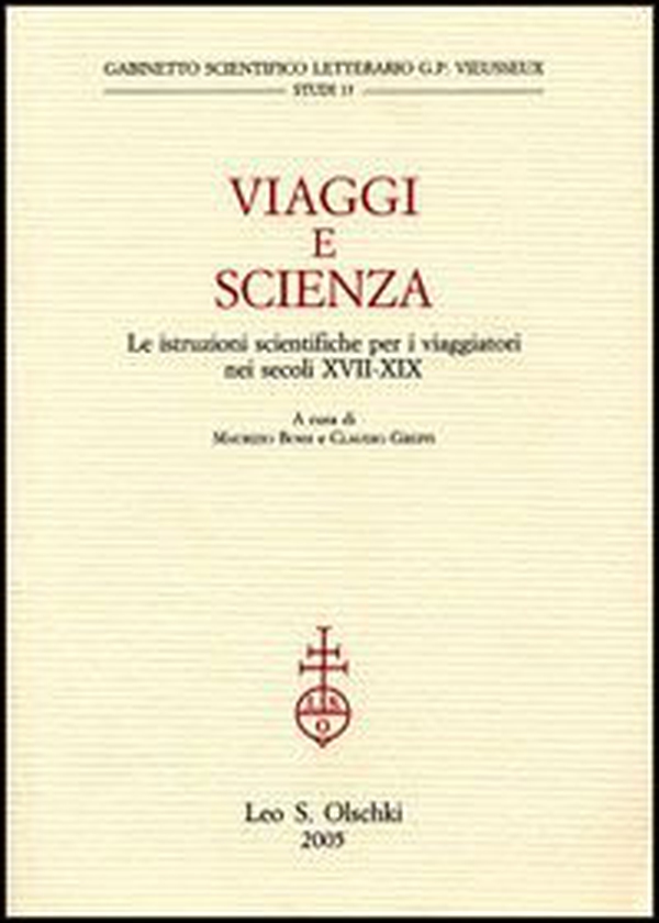Viaggi e scienza. Le istruzioni scientifiche per i viaggiatori nei secoli XVII-XIX - Librerie.coop Viaggi e scienza. Le istruzioni scientifiche per i viaggiatori nei secoli XVII-XIX - Librerie.coop