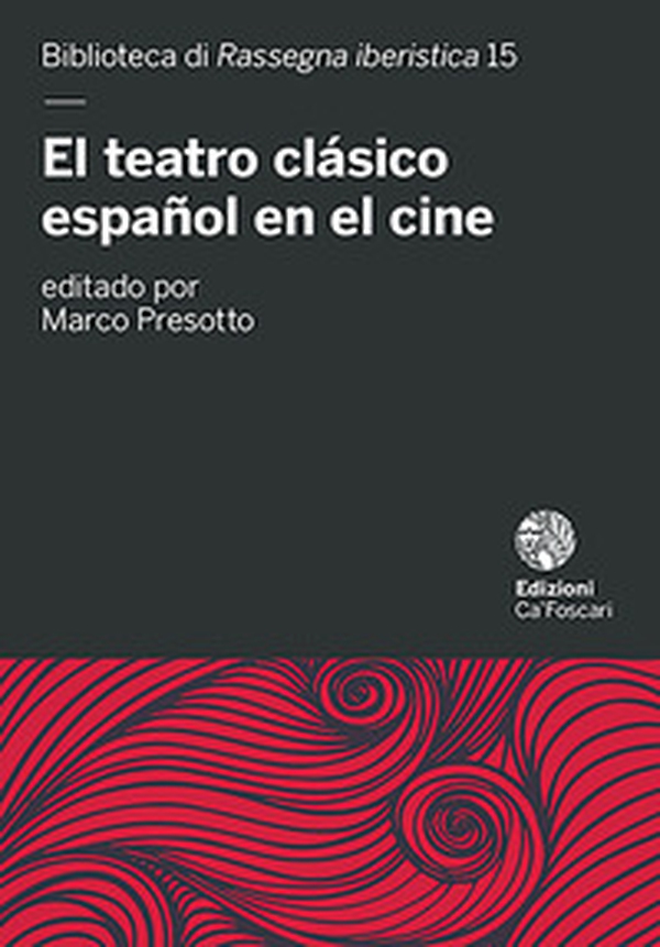El teatro clásico español en el cine - Librerie.coop El teatro clásico español en el cine - Librerie.coop