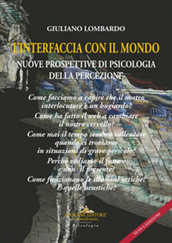 L'interfaccia con il mondo. Nuove prospettive di psicologia della percezione - Librerie.coop L'interfaccia con il mondo. Nuove prospettive di psicologia della percezione - Librerie.coop