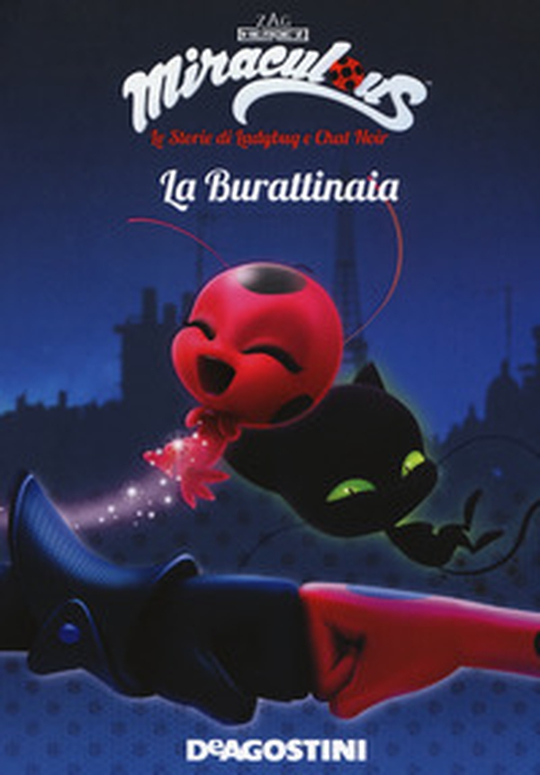 La burattinaia. Miraculous. Le storie di Ladybug e Chat Noir - Librerie.coop La burattinaia. Miraculous. Le storie di Ladybug e Chat Noir - Librerie.coop
