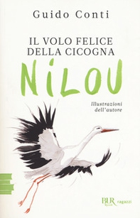 Il volo felice della cicogna Nilou - Librerie.coop