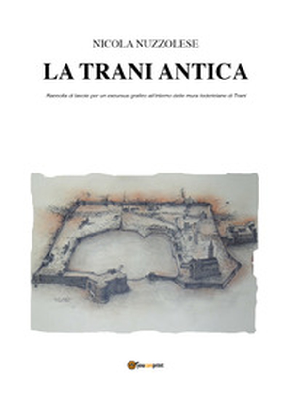 La Trani antica - Librerie.coop La Trani antica - Librerie.coop