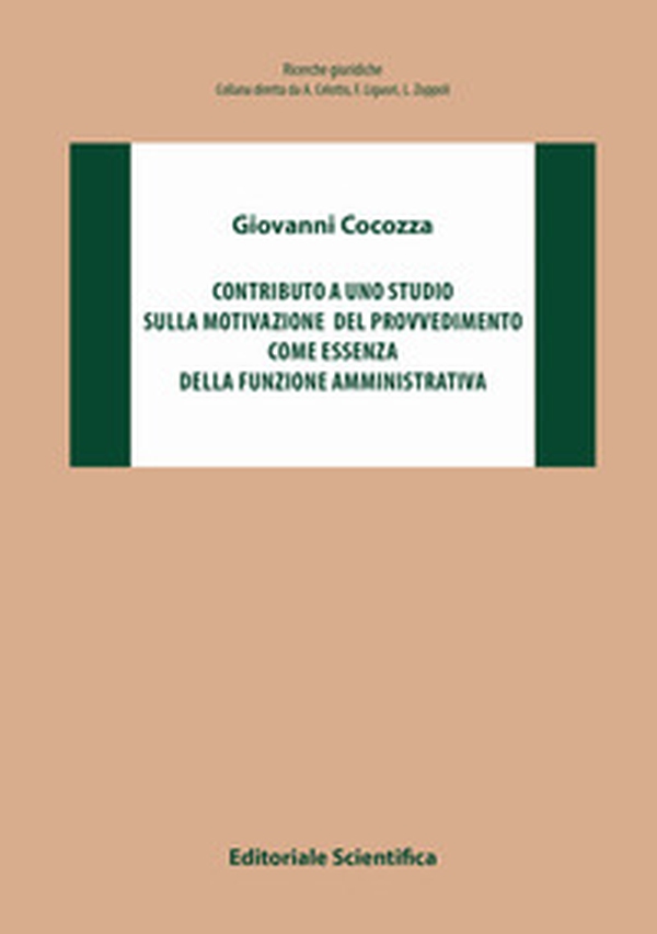 Contributo a uno studio sulla motivazione del provvedimento come essenza della funzione amministrativa - Librerie.coop Contributo a uno studio sulla motivazione del provvedimento come essenza della funzione amministrativa - Librerie.coop