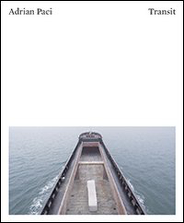 Adrian Paci: transit. Vies en transit-Lives in transit - Librerie.coop Adrian Paci: transit. Vies en transit-Lives in transit - Librerie.coop
