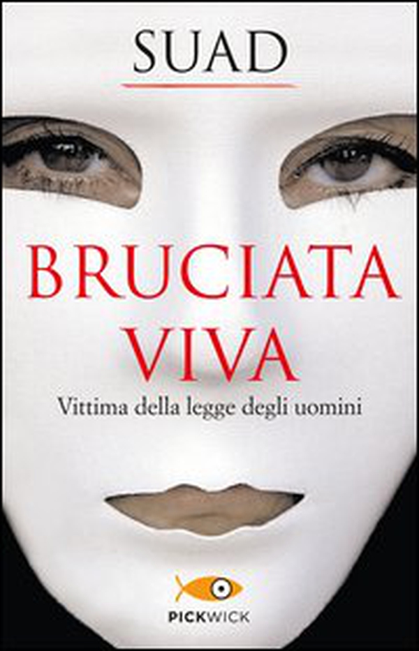 Bruciata viva. Vittima della legge degli uomini - Librerie.coop Bruciata viva. Vittima della legge degli uomini - Librerie.coop