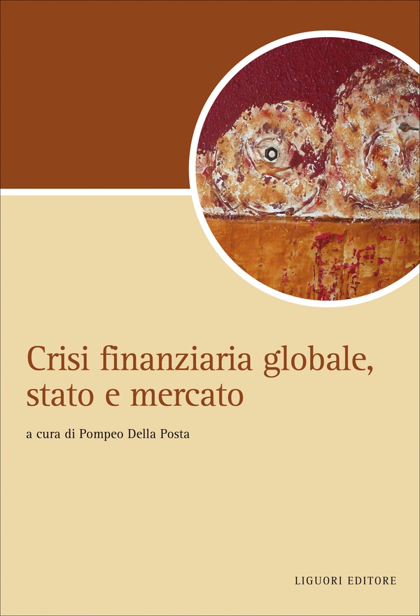 Crisi finanziaria globale, stato e mercato - Librerie.coop Crisi finanziaria globale, stato e mercato - Librerie.coop