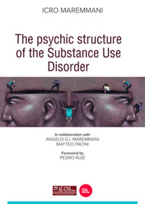 The psychic structure of the substance use disorder - Librerie.coop The psychic structure of the substance use disorder - Librerie.coop