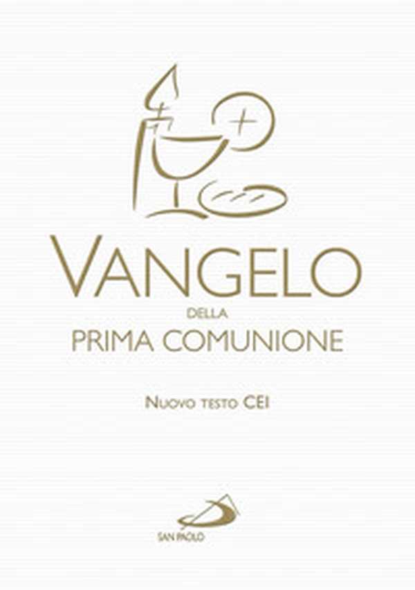 Vangelo della prima comunione - Librerie.coop Vangelo della prima comunione - Librerie.coop