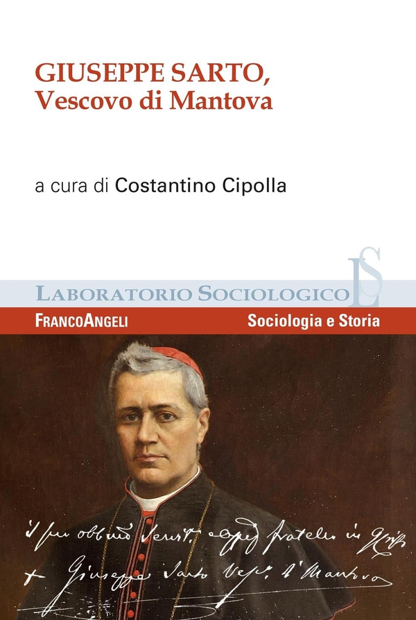 Giuseppe Sarto, Vescovo di Mantova - Librerie.coop Giuseppe Sarto, Vescovo di Mantova - Librerie.coop