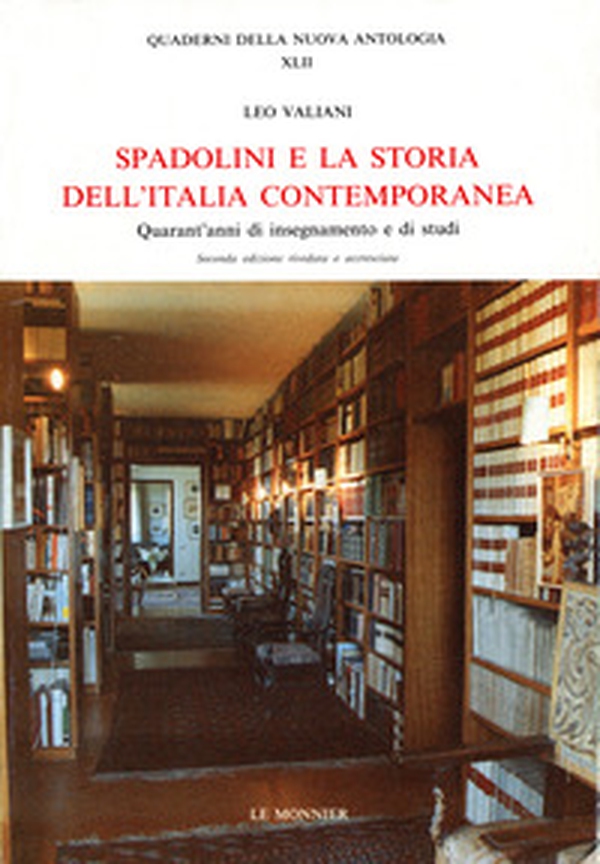 Spadolini e la storia dell'Italia contemporanea. Quarant'anni di insegnamento e di studi - Librerie.coop Spadolini e la storia dell'Italia contemporanea. Quarant'anni di insegnamento e di studi - Librerie.coop