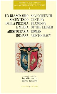 Un blasonario secentesco della piccola e media aristocrazia romana - Librerie.coop