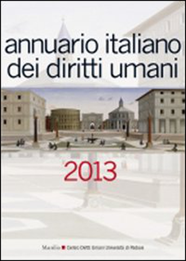 Annuario italiano dei diritti umani 2013 - Librerie.coop Annuario italiano dei diritti umani 2013 - Librerie.coop