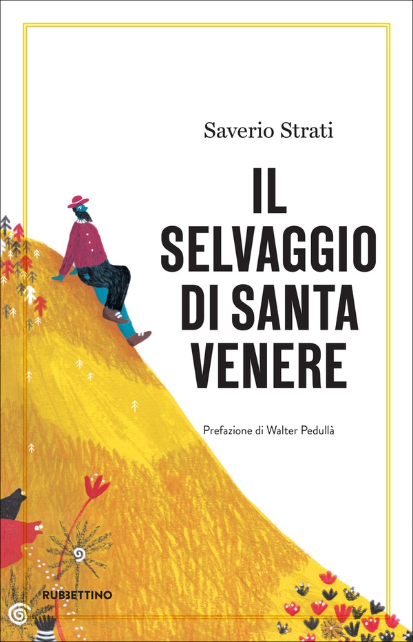 Il selvaggio di Santa Venere - Librerie.coop Il selvaggio di Santa Venere - Librerie.coop
