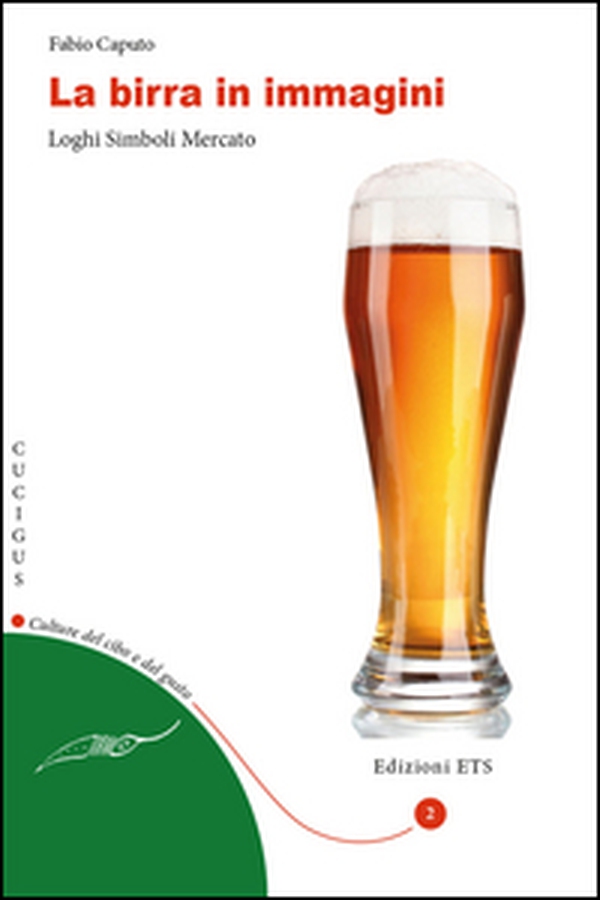 La birra in immagini. Loghi, simboli, mercato - Librerie.coop La birra in immagini. Loghi, simboli, mercato - Librerie.coop