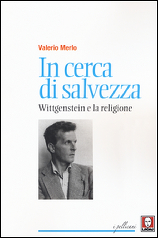 In cerca di salvezza. Wittgenstein e la religione - Librerie.coop In cerca di salvezza. Wittgenstein e la religione - Librerie.coop