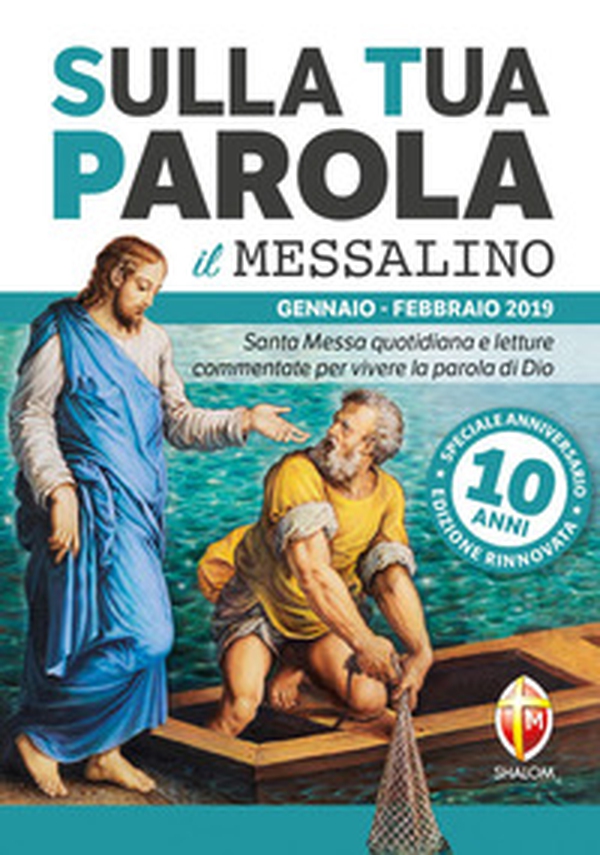 Sulla tua parola. Messalino. Santa messa quotidiana e letture commentate per vivere la parola di Dio. Gennaio-febbraio 2019 - Librerie.coop Sulla tua parola. Messalino. Santa messa quotidiana e letture commentate per vivere la parola di Dio. Gennaio-febbraio 2019 - Librerie.coop