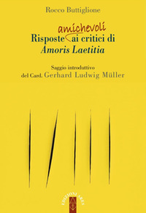 Risposte (amichevoli) ai critici di Amoris laetitia - Librerie.coop Risposte (amichevoli) ai critici di Amoris laetitia - Librerie.coop