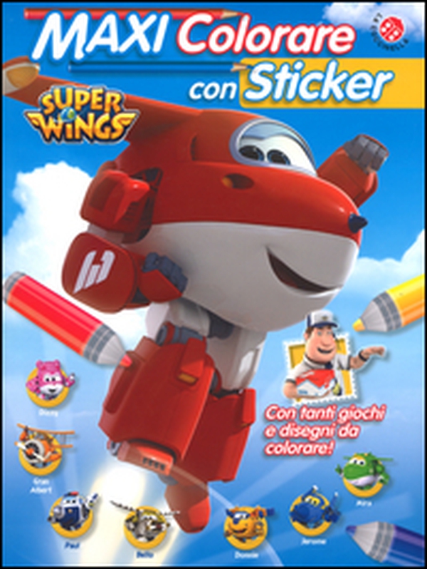 Maxi colorare con sticker. Super Wings. Con adesivi - Librerie.coop Maxi colorare con sticker. Super Wings. Con adesivi - Librerie.coop