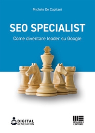 SEO specialist. Come diventare leader su Google - Librerie.coop