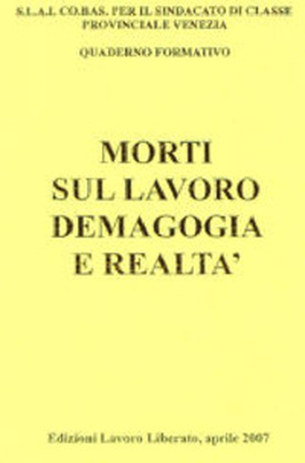 Morti sul lavoro. Demagogia e realtà - Librerie.coop Morti sul lavoro. Demagogia e realtà - Librerie.coop