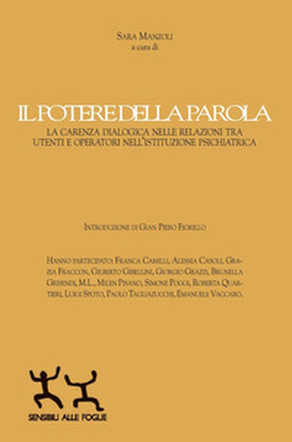 Il potere della parola. La carenza dialogica nelle relazioni tra utenti e operatori nell'istituzione psichiatrica - Librerie.coop Il potere della parola. La carenza dialogica nelle relazioni tra utenti e operatori nell'istituzione psichiatrica - Librerie.coop