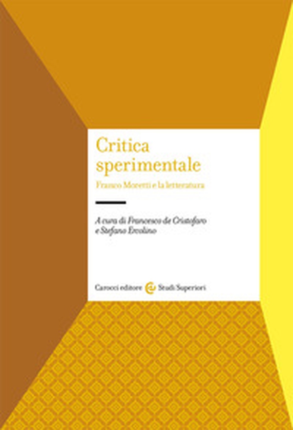 Critica sperimentale. Franco Moretti e la letteratura - Librerie.coop Critica sperimentale. Franco Moretti e la letteratura - Librerie.coop