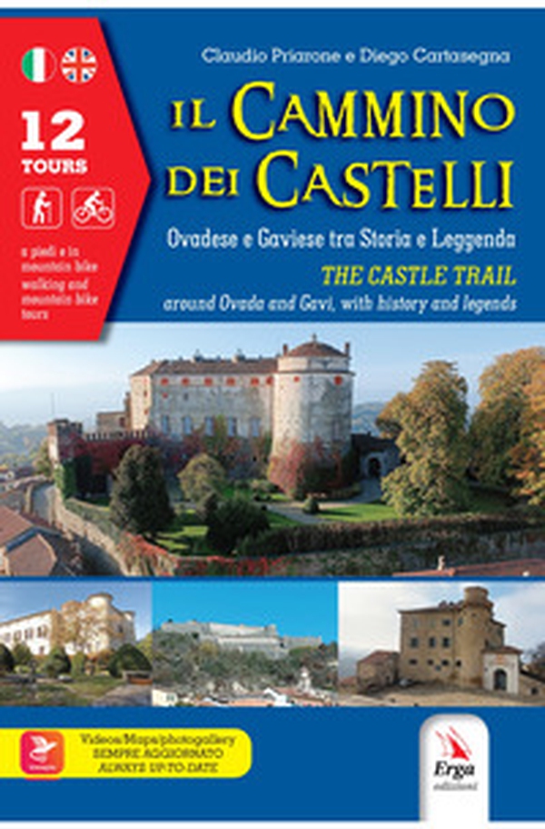 Il cammino dei castelli. Ovadese e Gaviese tra storia e leggenda-The castle trail. Around Ovada and Gavi, with history and leggends - Librerie.coop Il cammino dei castelli. Ovadese e Gaviese tra storia e leggenda-The castle trail. Around Ovada and Gavi, with history and leggends - Librerie.coop