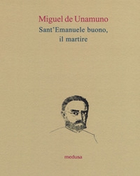 Sant'Emanuele buono, il martire - Librerie.coop