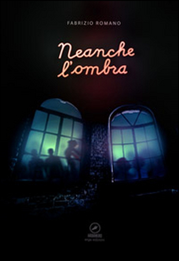 Neanche l'ombra - Librerie.coop Neanche l'ombra - Librerie.coop