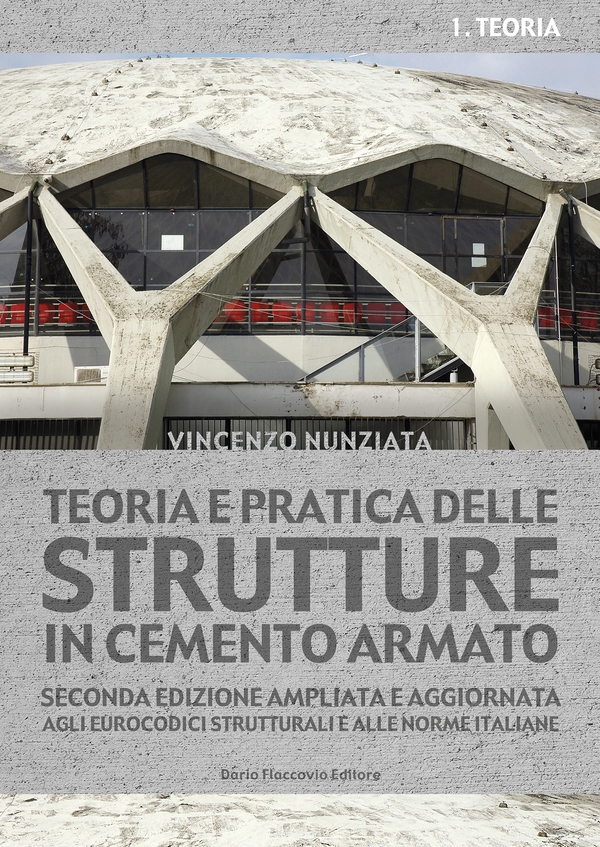 Teoria e pratica delle strutture in cemento armato. 1 - PRATICA - Librerie.coop Teoria e pratica delle strutture in cemento armato. 1 - PRATICA - Librerie.coop