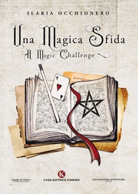 Una magica sfida-A magic challenge - Librerie.coop