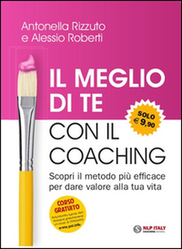 Il meglio di te con il coaching. Scopri il metodo più efficace per dare valore alla tua vita - Librerie.coop Il meglio di te con il coaching. Scopri il metodo più efficace per dare valore alla tua vita - Librerie.coop