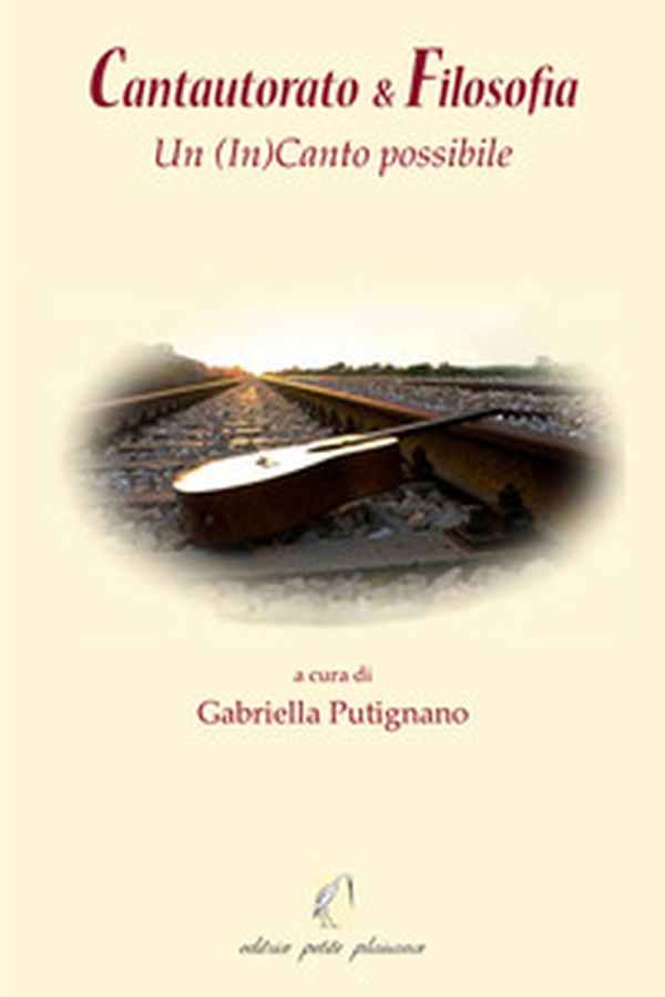 Cantautorato & filosofia. Un (In)Canto possibile - Librerie.coop Cantautorato & filosofia. Un (In)Canto possibile - Librerie.coop